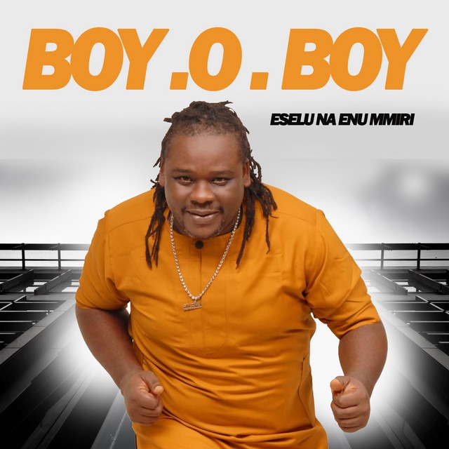 Boy O Boy – Eselu na enu Mmiri