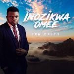 Ken Erics – Inozikwa Omee