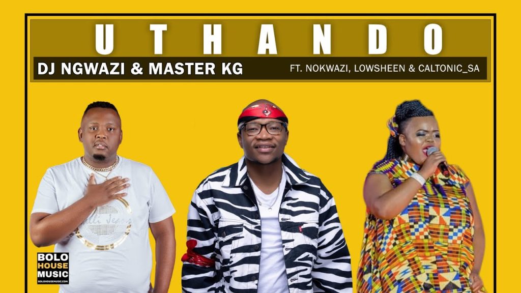 DJ Ngwazi & Master KG – Uthando Ft. Nokwazi, Lowsheen & Caltonic SA