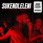 Jobe London & Mphow69 – Sukendleleni ft. Kamo Manje