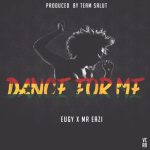 Eugy & Mr Eazi – Dance For Me