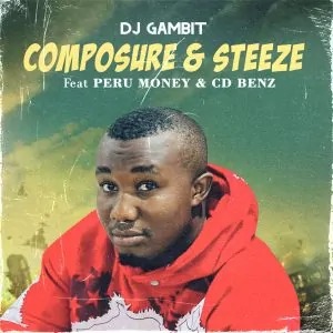 DJ Gambit – Composure & Steeze