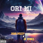 Dami Drizzy – Ori Mi Ft LilYomex