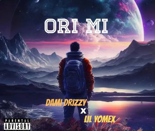 Dami Drizzy – Ori Mi Ft LilYomex