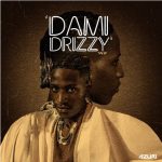 Dami Drizzy – Payday