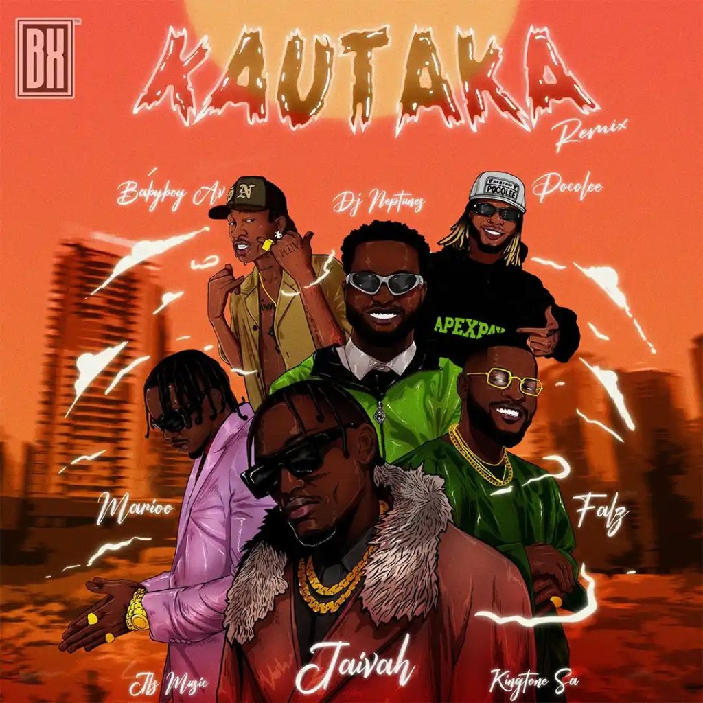 Jaivah – Kautaka (Remix) ft. Babyboy AV, Falz, Poco Lee, JFS Music, King Tone SA, DJ Neptune & Marioo