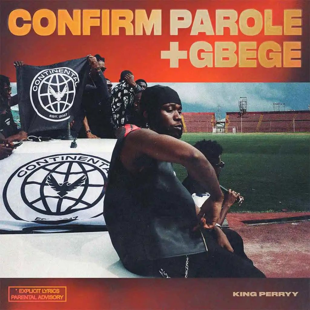 King Perryy – Confirm Parole ft. Ajebo Hustlers & DanDizzy