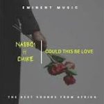 Nasboi – Could This Be Love ft. Chike