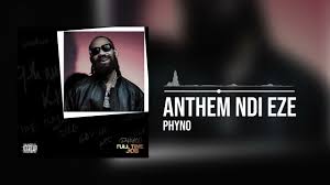 Phyno – Anthem Ndi Eze