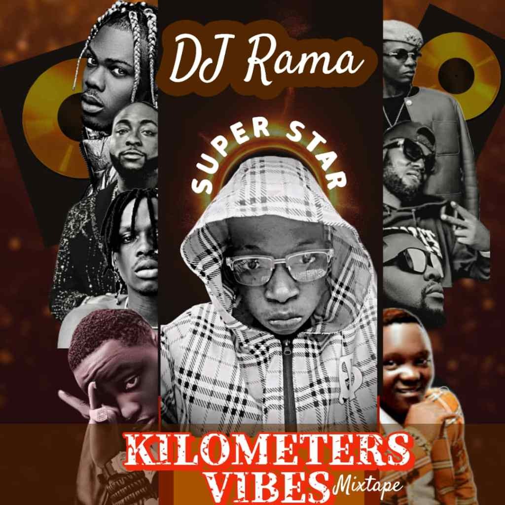 Super Star DJ Rama – Kilometers Vibes Mixtape