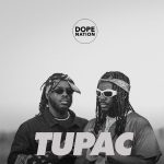 DopeNation – Tupac