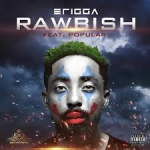 Erigga – Too Fresh ft. EbII