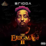 Erigga – Wide Awake ft. El Corizo, Gee Baller & Yung6ix