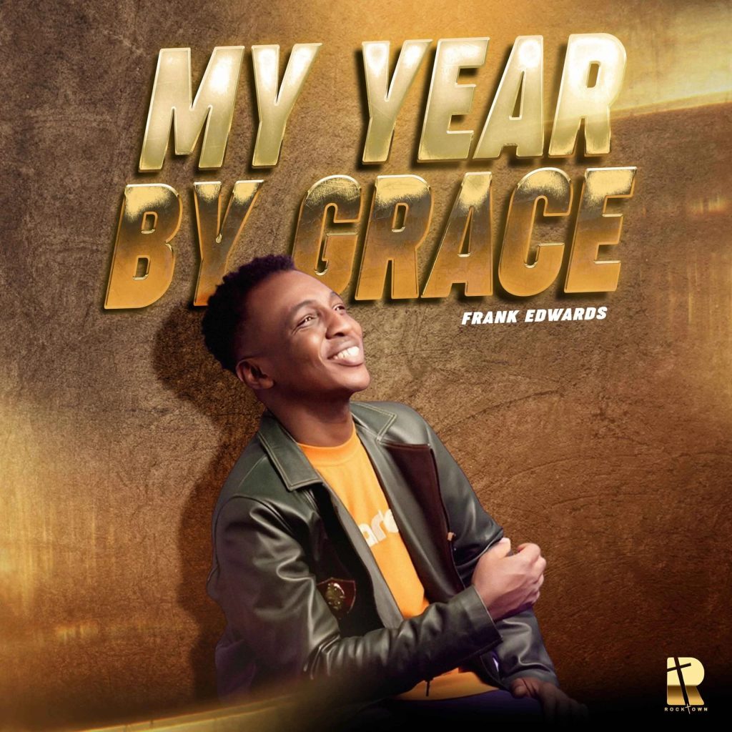 Frank Edwards – MY YEAR BY GRACE