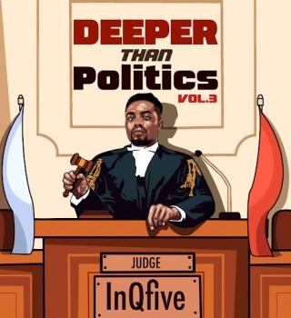 InQfive Deeper – Than Politics, Vol. 3 Album