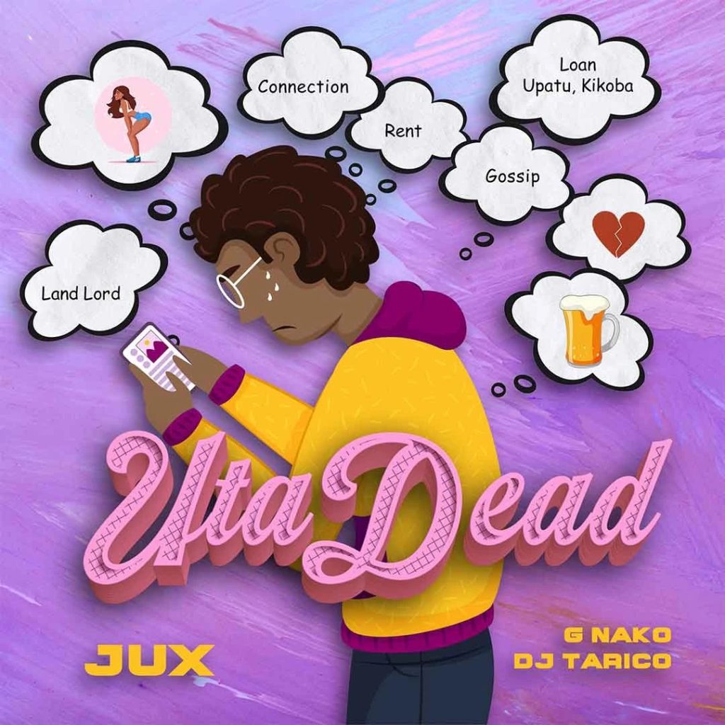 Jux – Uta Dead ft. Dj Tarico & G-Nako