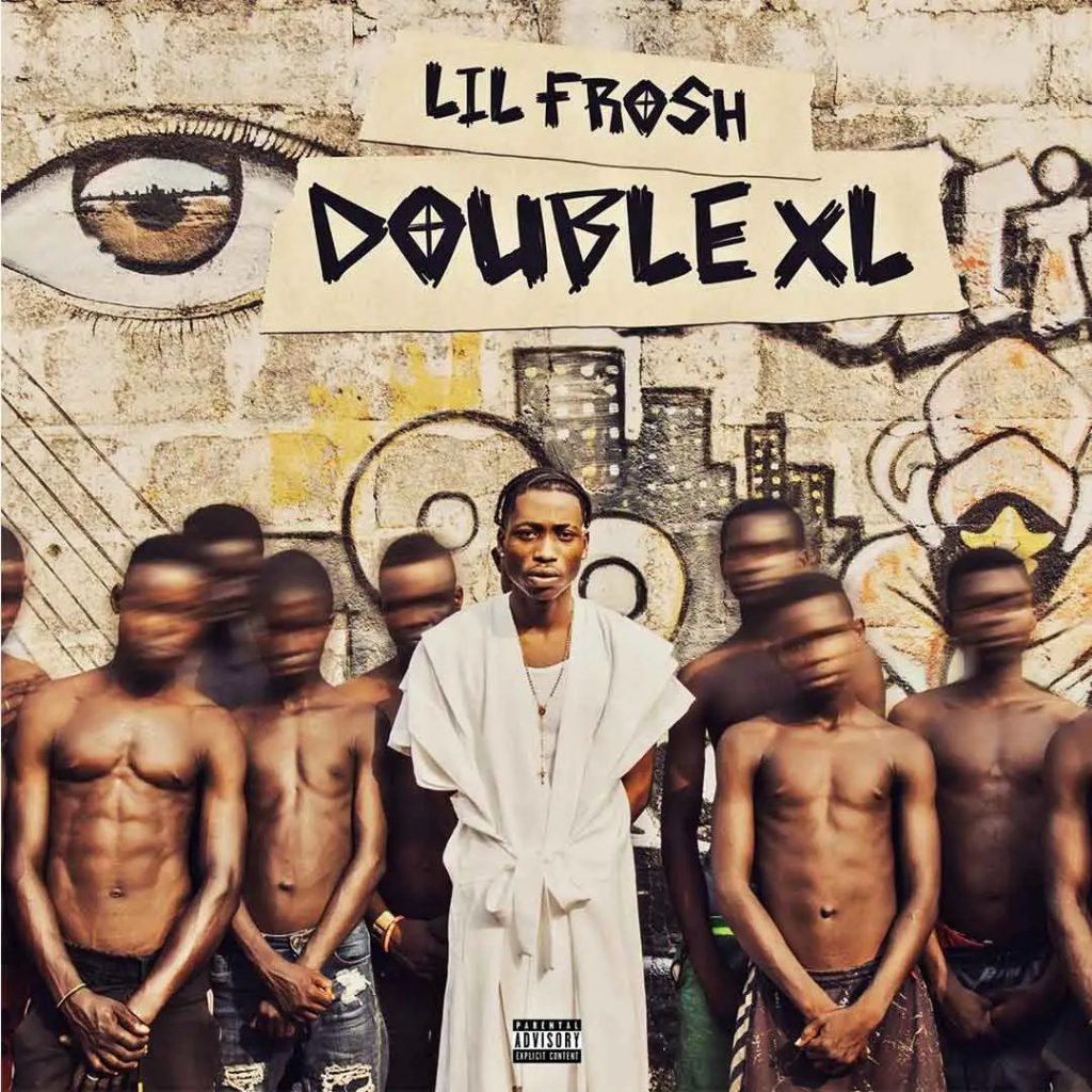 Lil Frosh – DOUBLE XL (EP)