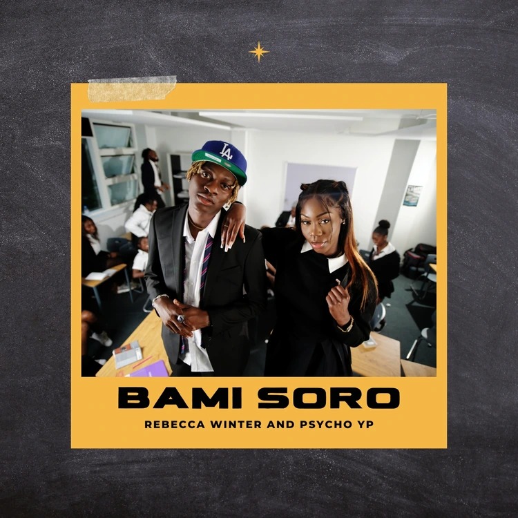 Rebecca Winter – Bami Soro ft. PsychoYP