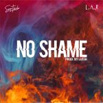 Sean Tizzle – No Shame ft L.A.X