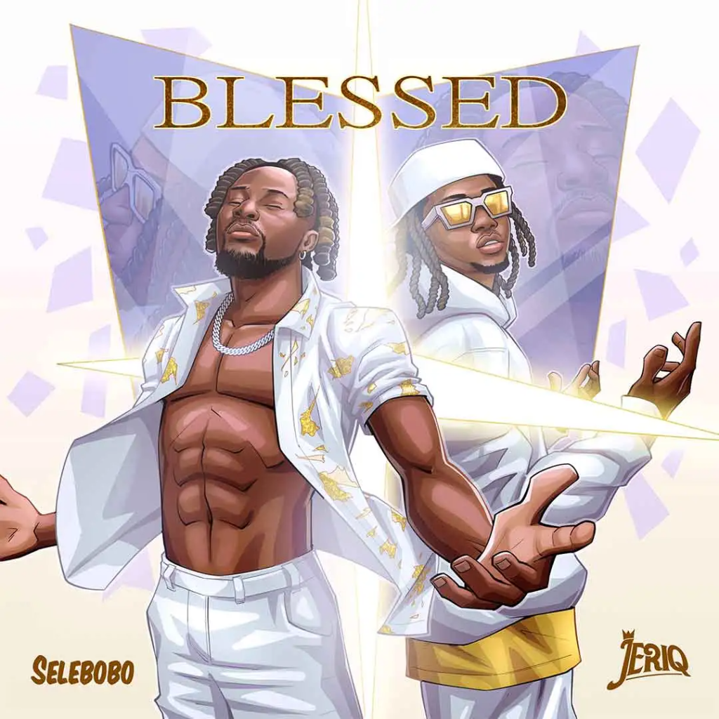 Selebobo – Blessed ft. JeriQ