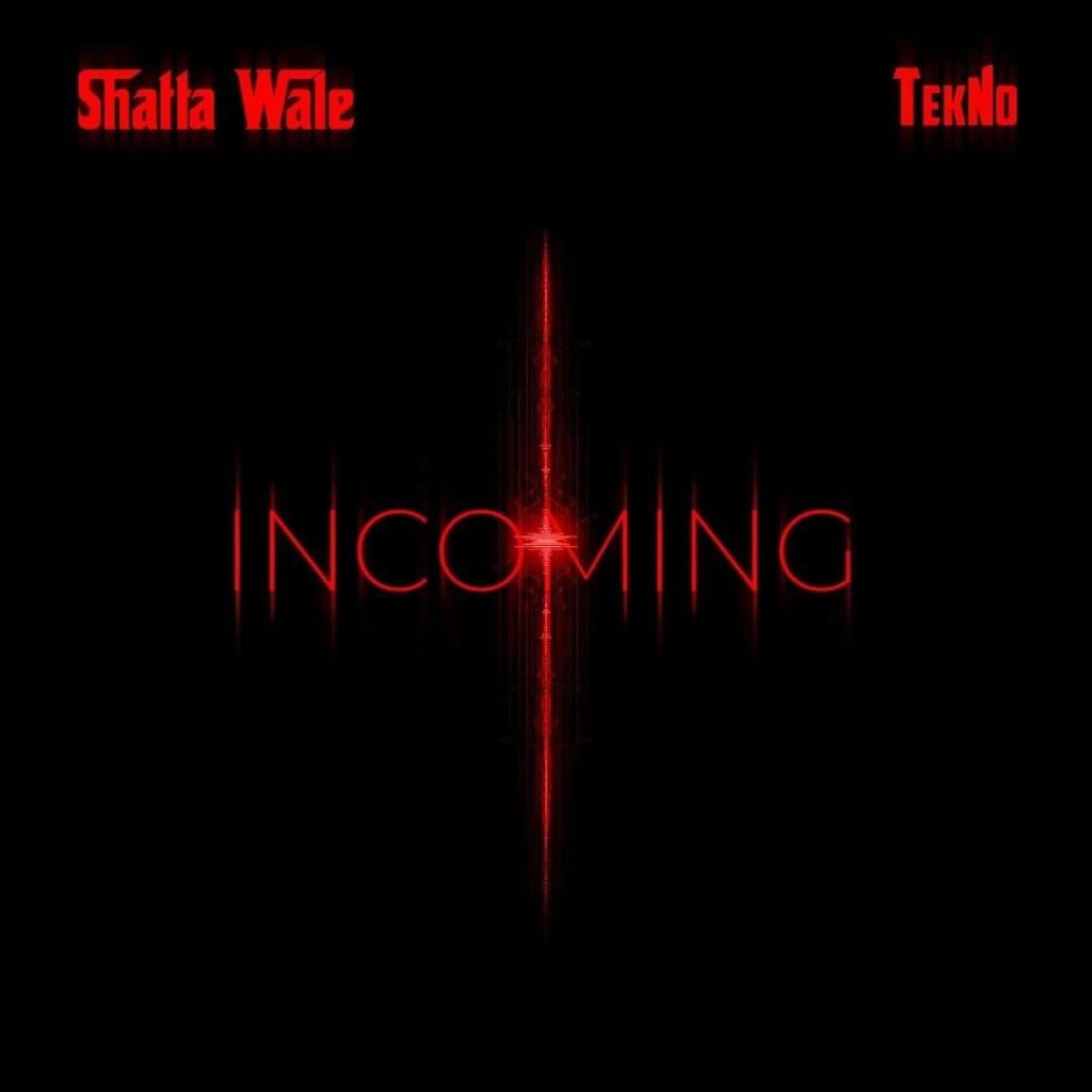 Shatta Wale – Incoming ft. Tekno