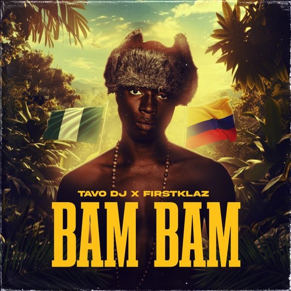 Tavo Dj - Bam Bam Ft FIRSTKLAZ