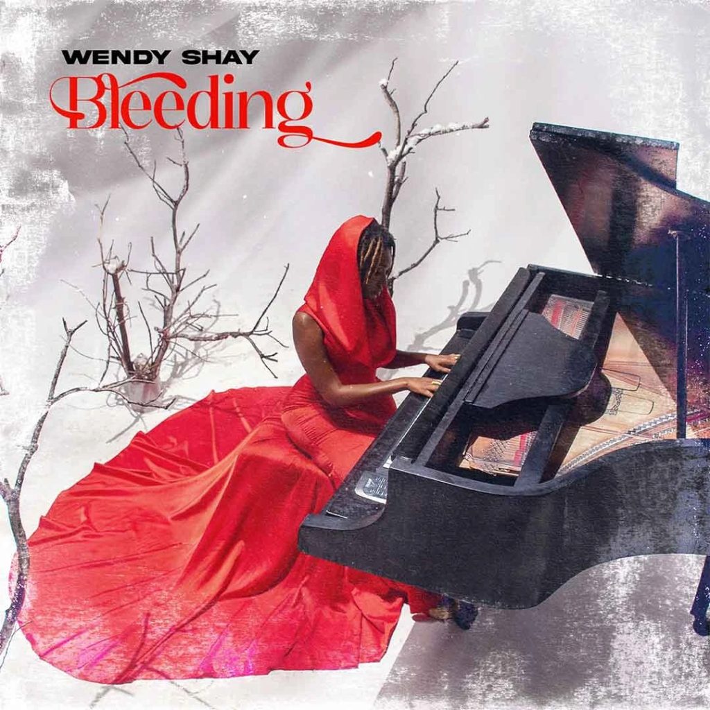 Wendy Shay – Bleeding