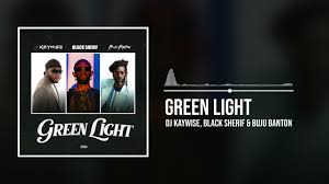 DJ Kaywise – Green Light ft. Black Sherif & Buju Banton