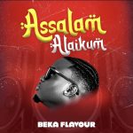 Beka Flavour – Assalam Alaikum