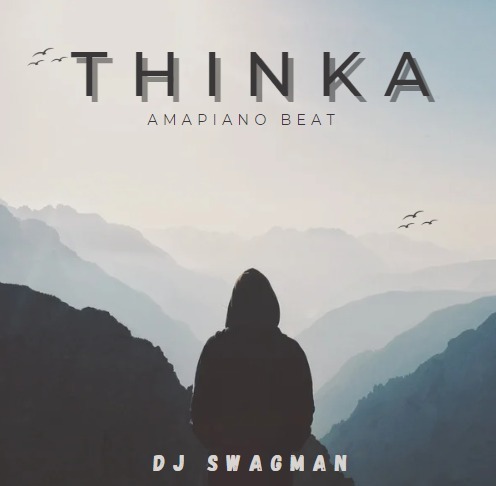 DJ Swagman – Thinka Amapiano Beat