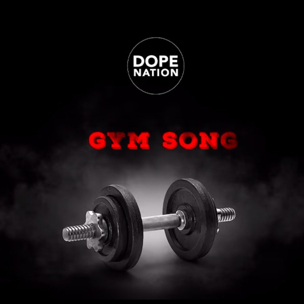 DopeNation – Gym Song