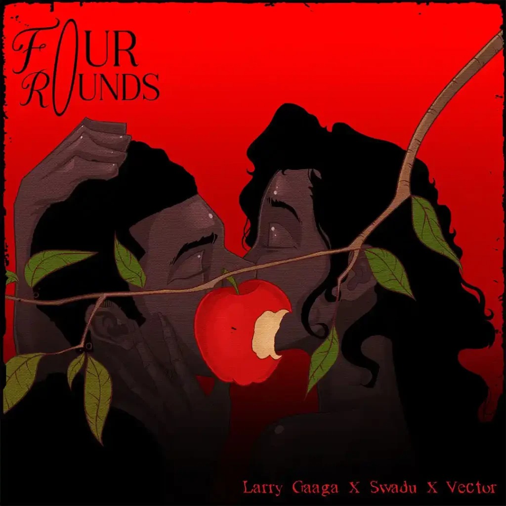 Larry Gaaga – Four Rounds Ft. Vector & Swadu