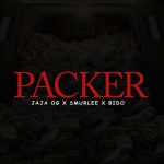 Packer – Jaja OG Ft. Smur Lee & Bido