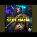 Producer Ajal – Sexy Mama ft. Redsan & Stonebwoy