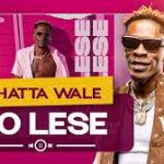 Shatta Wale – Jo Lese