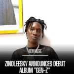 Gen Z EP, (Album) by Zinoleesky