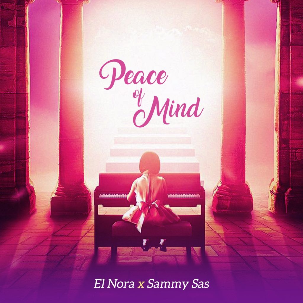 El Nora – Peace Of Mind Ft. Sammy Sas