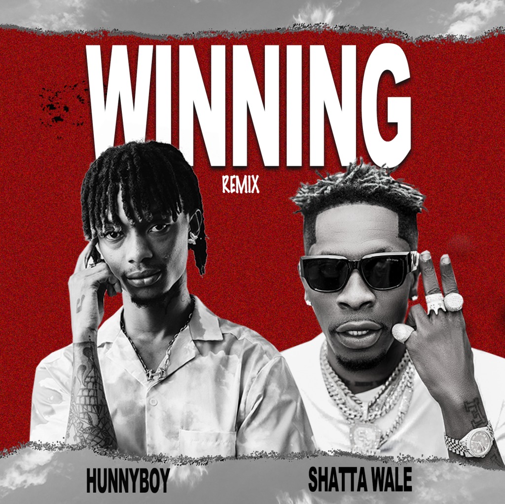 Hunnyboy – Winning (Remix) Ft. Shatta Wale