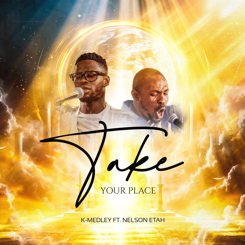 K-Medley – Take Your Place Ft. Nelson Etah